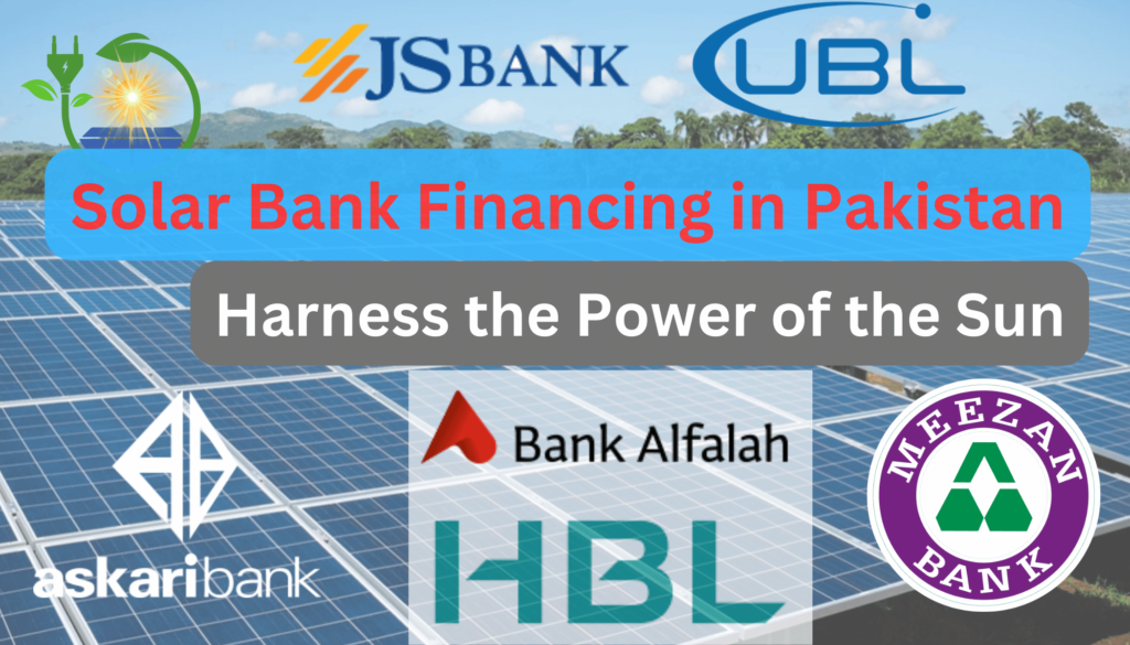 Solar Bank Financing in Pakistan